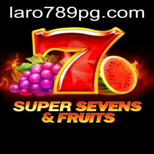 Exploring the Exciting World of 7SuperSevensFruits: A Look into LARO789