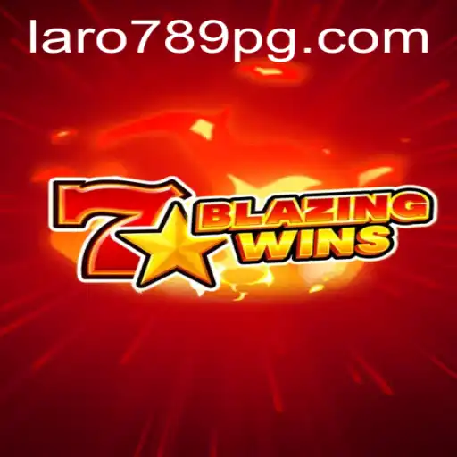 Discover the Thrills of BlazingWins with LARO789: A Comprehensive Guide