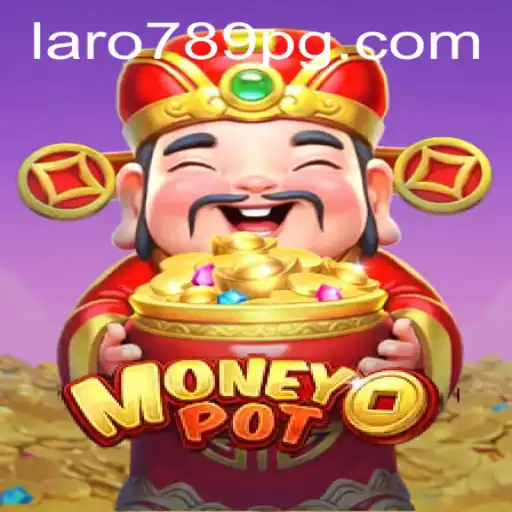 The Exciting World of MoneyPot: A Deep Dive into LARO789
