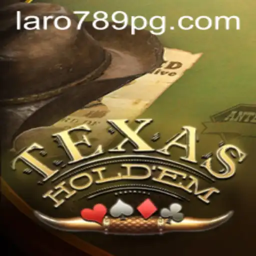 Discover the Thrill of TexasHoldem with LARO789