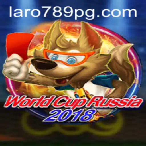 WorldCupRussia2018 - The Ultimate Soccer Journey with LARO789