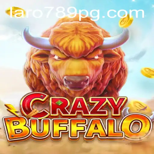 Discovering CRAZYBUFFALO: The Ultimate Adventure with LARO789