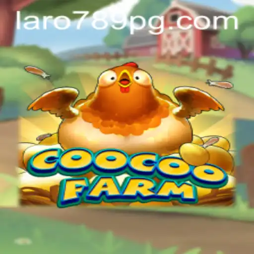 Immerse Yourself in the Exciting World of CooCooFarm with LARO789