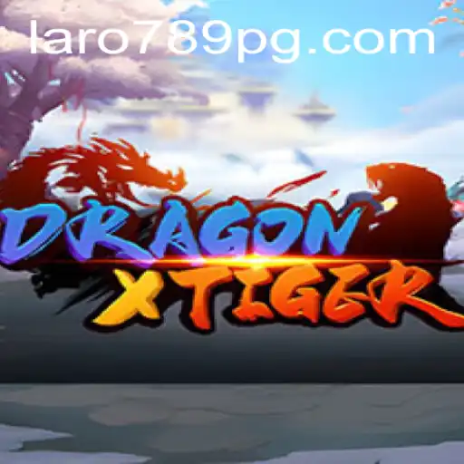 Unleashing Adventure in DragonXTiger: Embrace the Thrill with LARO789