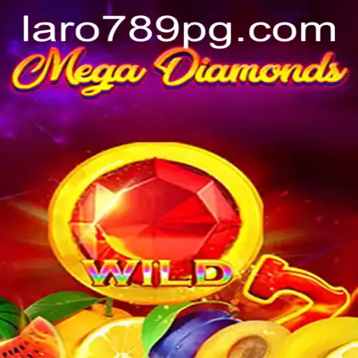 Discover the Thrill of MegaDiamond: A Guide to Mastering the Game with LARO789